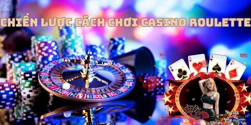 Cách Chơi Casino Roulette