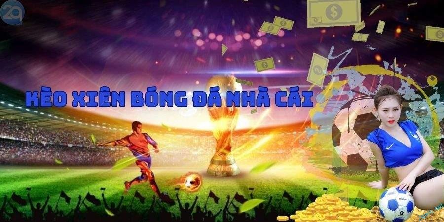 Kèo Xiên Bóng Đá Nhà Cái 