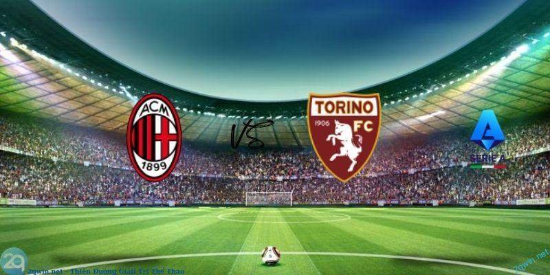 Soi kèo bóng đá AC Milan vs Torino 3