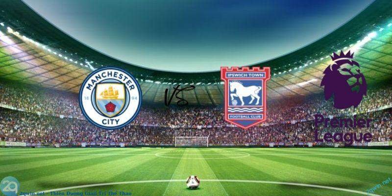 Soi kèo bóng đá Manchester City vs Ipswich 3