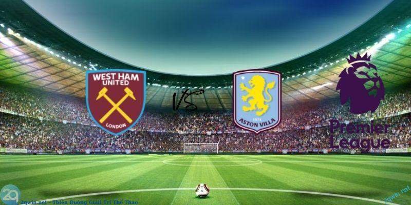 Soi kèo bóng đá West Ham vs Aston Villa 3